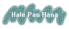 Hale Pau Hana