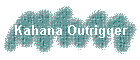Kahana Outrigger