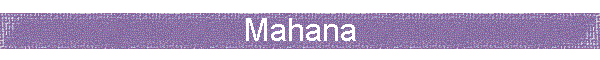 Mahana