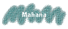 Mahana