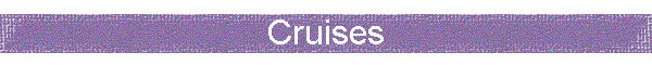 Cruises